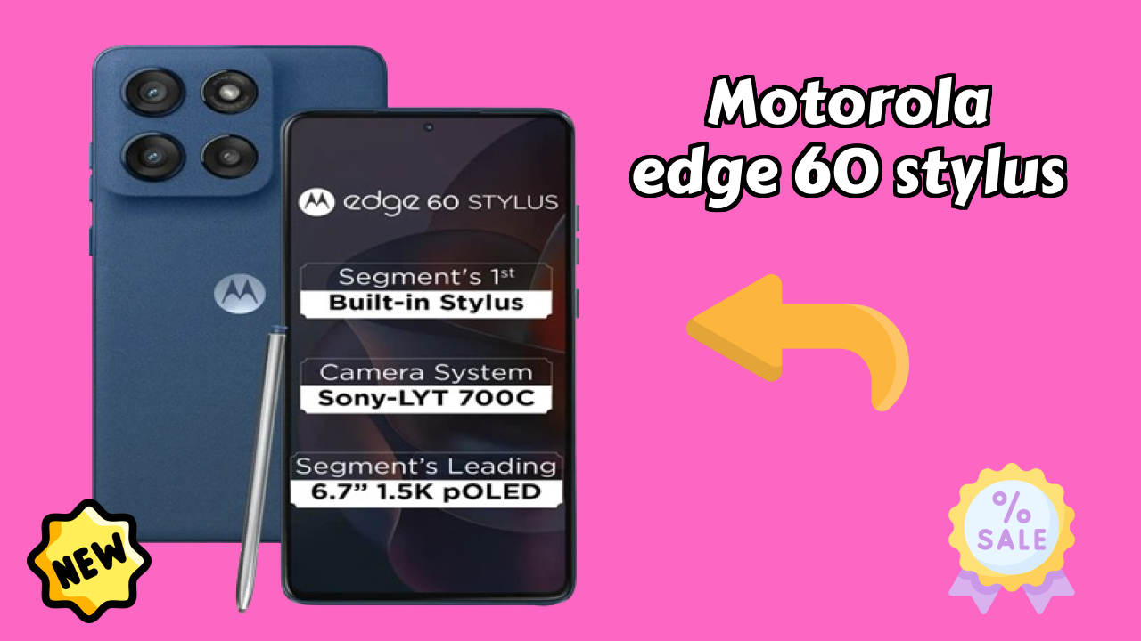 Motorola Edge 60 Stylus at ₹19,728 - Everything You Need to Know