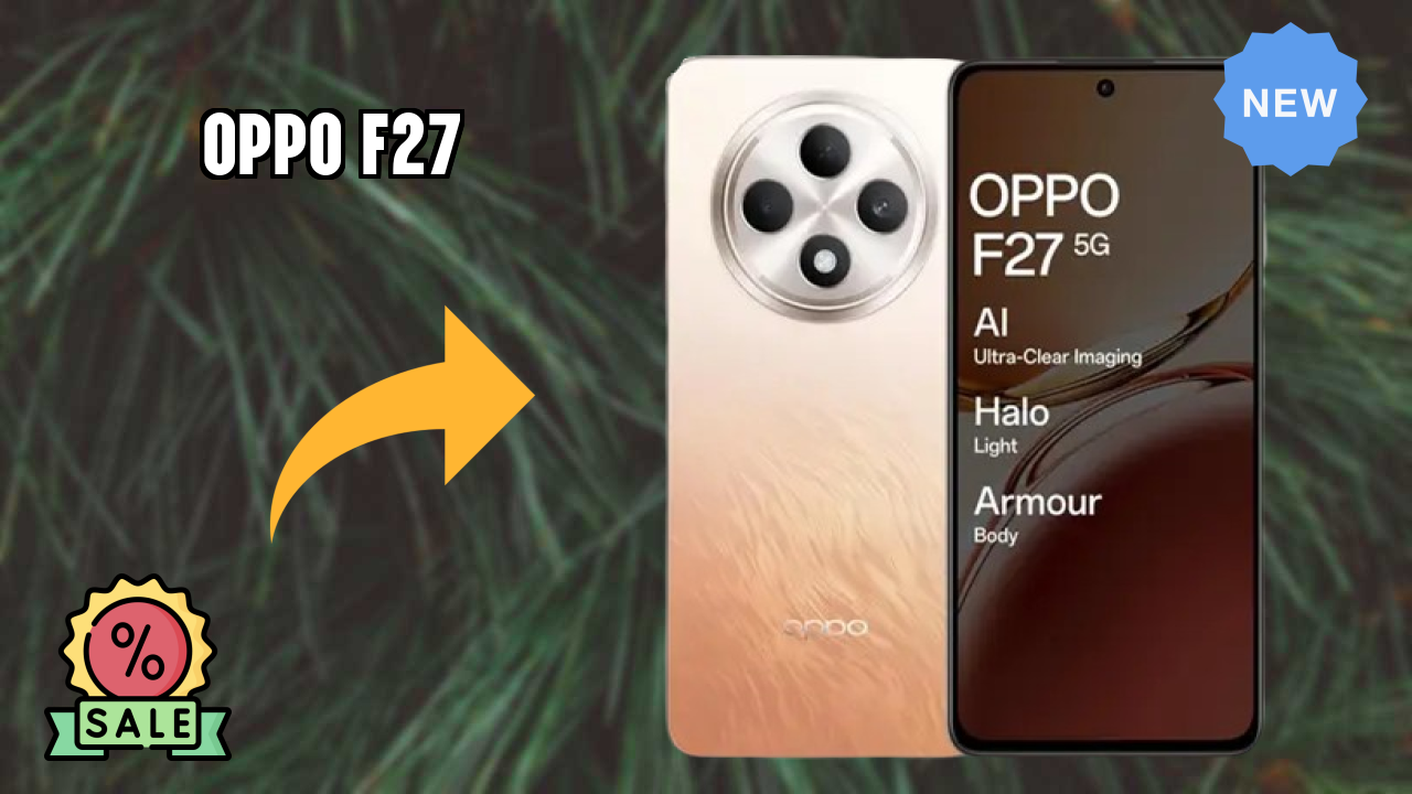 OPPO F27 at ₹19,490 - Best Features & Specifications